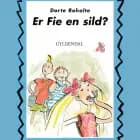 Adam og Emil 1 - Er Fie en sild? af Dorte Roholte