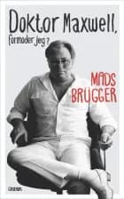 Doktor Maxwell, formoder jeg? af Mads Brügger