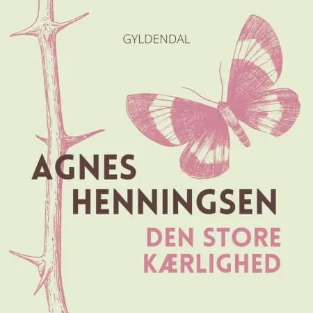 Den store kærlighed af Agnes Henningsen