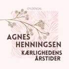 Kærlighedens årstider af Agnes Henningsen
