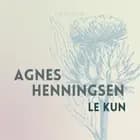 Le kun af Agnes Henningsen