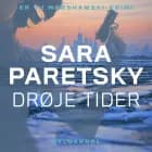 Drøje tider af Sara Paretsky