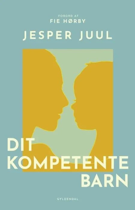 Dit kompetente barn af Jesper Juul