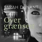 Over grænsen af Sarah Dunant