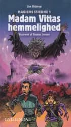 Magiens stjerne 1 - Madam Vittas hemmelighed af Lise Bidstrup