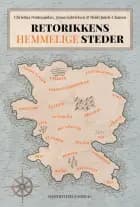 Retorikkens hemmelige steder af Christina Pontoppidan, Jonas Gabrielsen og Heidi Jønch-Clausen