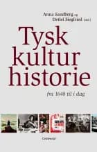 Tysk kulturhistorie af Detlef Siegfried og Anna Sandberg Rasmussen