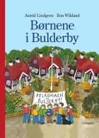 Børnene i Bulderby af Ilon Wikland og Astrid Lindgren