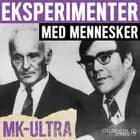 Eksperimenter med mennesker - MK-Ultra af Gyldendal Stereo