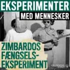 Eksperimenter med mennesker - Zimbardos fængselseksperiment af Gyldendal Stereo