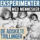 Eksperimenter med mennesker - De adskilte trillinger af Gyldendal Stereo