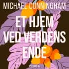 Et hjem ved verdens ende af Michael Cunningham