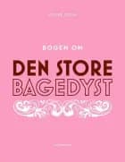 Bogen om Den store bagedyst af Louise Sloth