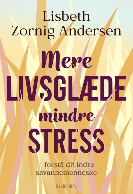 Mere livsglæde mindre stress af Lisbeth Zornig Andersen