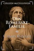 Den romerske familie. Cæsars kvinder af Colleen McCullough