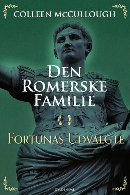 Den romerske familie. Fortunas udvalgte af Colleen McCullough