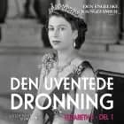 Dronning Elizabeth II, del 1 - Den uventede dronning af Den engelske kongefamilie