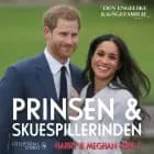 Harry & Meghan, del 1 - Prinsen og skuespillerinden af Den engelske kongefamilie