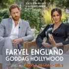Harry & Meghan, del 2 - Farvel England, goddag Hollywood af Den engelske kongefamilie
