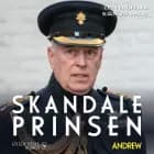 Prins Andrew - Skandaleprinsen af Den engelske kongefamilie