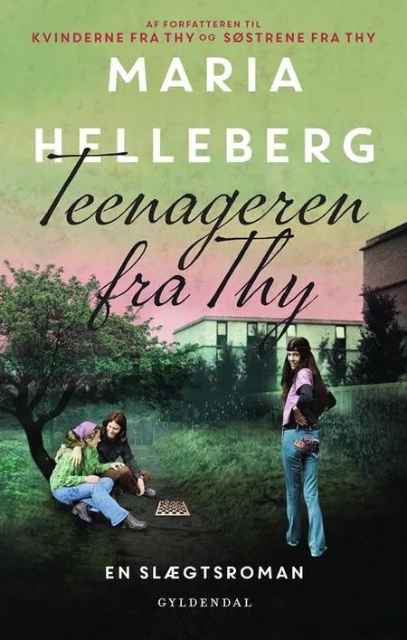 Teenageren fra Thy af Maria Helleberg