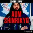 Sektens magt - Aum Shinrikyo af Kristoffer Lind