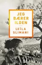 Jeg bærer ilden af Leïla Slimani