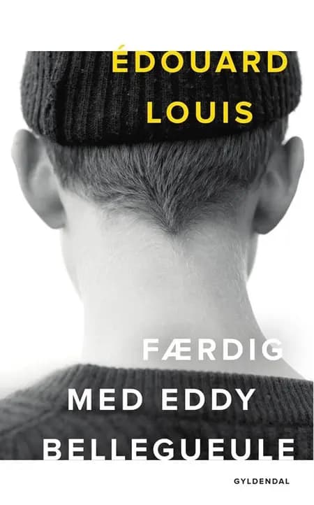 Færdig med Eddy Bellegueule af Édouard Louis
