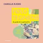 Følg tegnene af Camilla Kjems