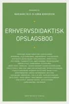 Erhvervsdidaktisk opslagsbog af Marianne Riis, Anna Brodersen, Anne Mette Hald, Bjarne Wahlgren, Henrik Juul, Helle Bjerresgaard, Vibe Aarkrog, Peter Brodersen, Marianne Tolstrup, Alexander von Oettingen, Torben Størner, Karsten Holm Sørensen, Arnt Vestergaard Louw, Roland Hachmann, Agnete Gudnason, Suna Christensen, Charlotte Hahn Nielsen, Peter Holmboe, Susanne Gottlieb, Dorrit Sørensen, Malis Ravn, Jan Bisgaard, Henriette Duch, Dorthe Carlsen, Majbritt Pless, Bettina Buch, Signe Rieland, Lene Illum, Rune Thostrup, Henrik Hersom, Jeppe Michael Egendal, Mette Vestergård, Carsten Lund Rasmussen, Thomas Albrechtsen, Geert Allermand, Louise Duus Skovbjerg, Anders Rasmussen, Susanne Kaatmann, Pernille Lomholt, Anne Christine Oksen Lyhne, Mette Stange Juul Petersen, Mie Majlund Mikkelsen, Susanne Hjelmberg Larsen og Anders Jensen