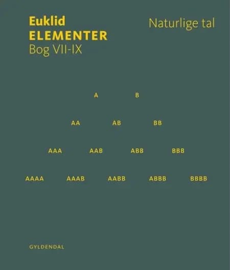 Elementer. Bog VII-IX. Naturlige tal af Euklid