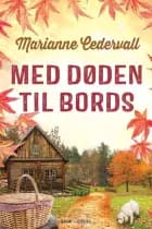 Med døden til bords af Marianne Cedervall