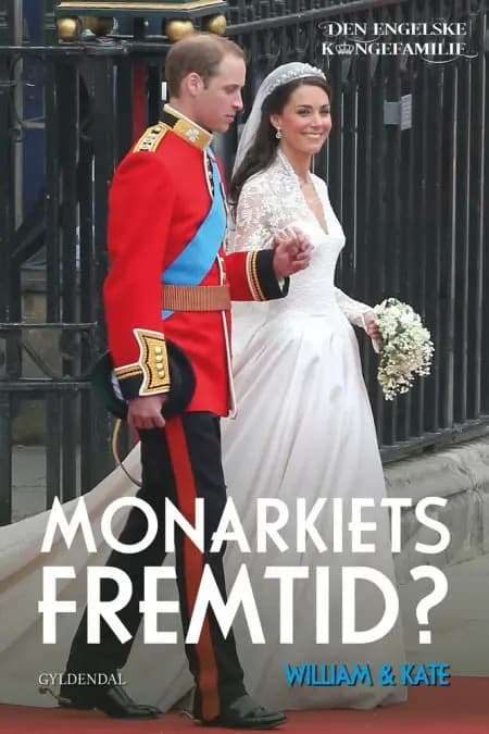 William & Kate - Monarkiets fremtid? af Den engelske kongefamilie