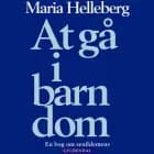 At gå i barndom af Maria Helleberg