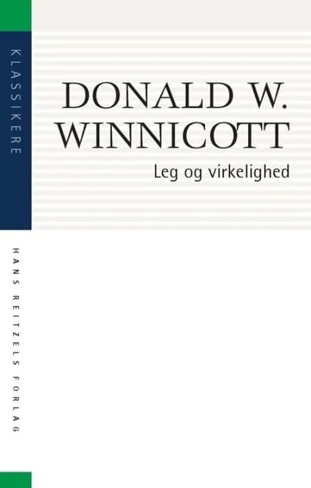 Leg og virkelighed af Donald D. Winnicott