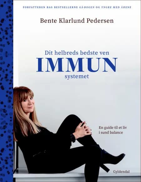Dit helbreds bedste ven - immunsystemet af Bente Klarlund Pedersen