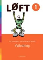 LØFT 1. Vejledning af Ina Borstrøm og Dorthe Klint Petersen