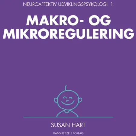 Neuroaffektiv udviklingspsykologi 1 af Susan Hart