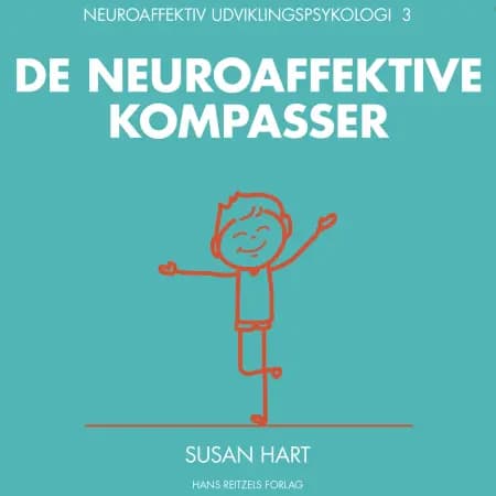 Neuroaffektiv udviklingspsykologi 3 af Susan Hart