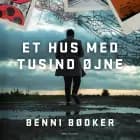 Et hus med tusind øjne af Benni Bødker