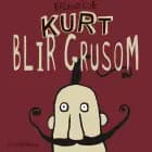 Kurt blir grusom af Erlend Loe