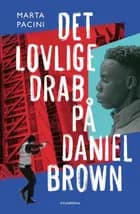 Det lovlige drab på Daniel Brown af Marta Pacini