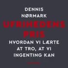 Ufrihedens pris af Dennis Nørmark