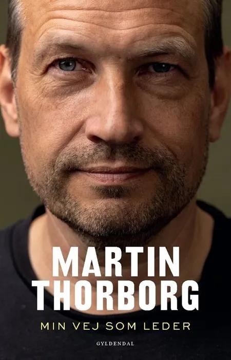 Min vej som leder af Martin Thorborg