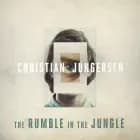 The Rumble in the Jungle af Christian Jungersen