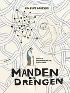 Manden og drengen af Kim Fupz Aakeson og Anna Margrethe Kjærgaard