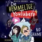 De Hemmelige Youtubere 4 - No shame af Maria Rørbæk