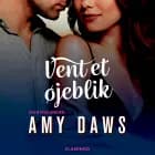 Vent et øjeblik af Amy Daws
