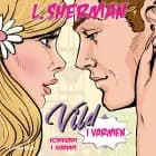 Vild i varmen af L. Sherman