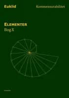 Elementer. Bog X. Kommensurabilitet af Euklid